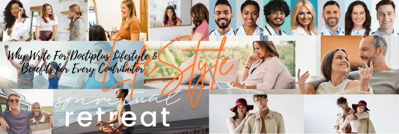 Why Write For Doctiplus Lifestyle & Benefits for Every Contributor